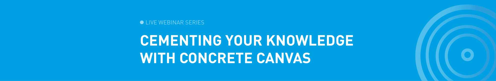 Cementing your knowledge with Concrete Canvas